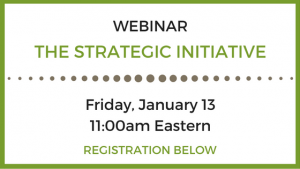 Webinar: The Strategic Initiative Jan 13